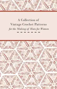 a collection of vintage crochet patterns for the making of hats for women book cover image