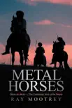 Metal Horses synopsis, comments