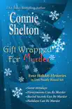 Gift Wrapped For Murder: Four Holiday Mysteries in One Neatly Boxed Set
