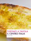 Turismo a tavola. Il centro Italia sinopsis y comentarios