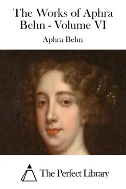 the works of aphra behn - volume vi book cover image