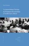 Le mouvement Freinet : du fondateur charismatique à l’intellectuel collectif sinopsis y comentarios