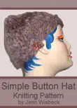Simple Button Hat Knitting Pattern synopsis, comments
