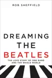 Dreaming the Beatles synopsis, comments