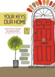 Your Keys, Our Home synopsis, comments