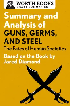 summary and analysis of guns, germs, and steel: the fates of human societies book cover image