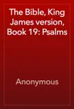 The Bible, King James version, Book 19: Psalms e-book