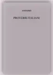 Proverbi italiani sinopsis y comentarios