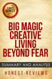 Big Magic: Creative Living Beyond Fear by Elizabeth Gilbert sinopsis y comentarios