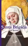 Santa Brigida di Svezia. Donna di comunione synopsis, comments