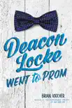 Deacon Locke Went to Prom synopsis, comments