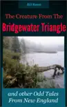 The Creature from the Bridgewater Triangle synopsis, comments