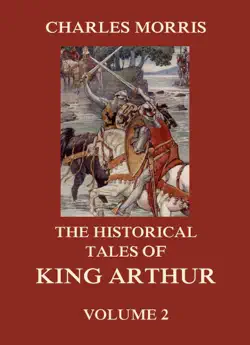 the historical tales of king arthur, vol. 2 imagen de la portada del libro