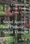 Comments on Fr. Dan Pattee’s Essay (2016) Social Justice and Catholic Social Thought sinopsis y comentarios