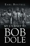 My Journey to Bob Dole synopsis, comments