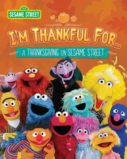 i'm thankful for… a thanksgiving on sesame street book cover image