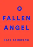 O Fallen Angel synopsis, comments