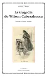 La tragedia de Wilson Cabezahueca synopsis, comments