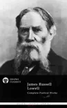 Delphi Complete Poetical Works of James Russell Lowell (Illustrated) sinopsis y comentarios