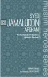 Syed Jamaluddin Afghani synopsis, comments