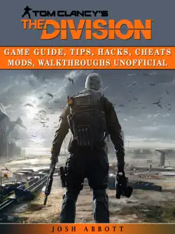 tom clancys the division game guide, tips, hacks, cheats mods, walkthroughs unofficial book cover image