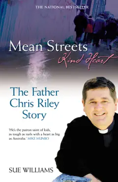 mean streets, kind heart the father chris riley story book cover image