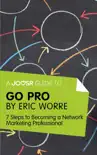 A Joosr Guide to... Go Pro by Eric Worre synopsis, comments