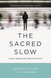 The Sacred Slow book summary, reviews and downlod