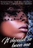 It Should've Been Me book summary, reviews and downlod