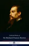 Delphi Collected Works of Sir Richard Francis Burton (Illustrated) sinopsis y comentarios