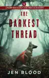 The Darkest Thread synopsis, comments