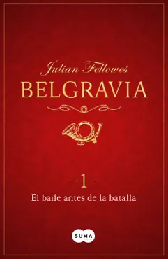 el baile antes de la batalla (belgravia 1) book cover image