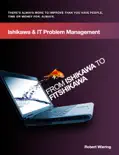 Ishikawa & IT Problem Management book summary, reviews and download