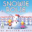 Snowie Rolie synopsis, comments