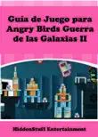 Guía de juego para Angry Birds Guerra de las Galaxias II sinopsis y comentarios