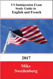 US Immigration Exam Study Guide in English and French synopsis, comments