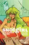Snotgirl Vol. 1: Green Hair Don't Care sinopsis y comentarios