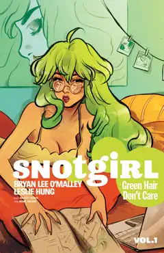 snotgirl vol. 1: green hair don't care imagen de la portada del libro