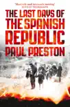 The Last Days of the Spanish Republic synopsis, comments