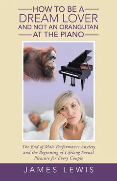 how to be a dream lover and not an orangutan at the piano book cover image