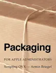 Packaging for Apple Administrators synopsis, comments