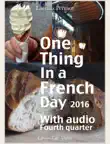 One Thing in a French Day - October, November, December 2016 synopsis, comments