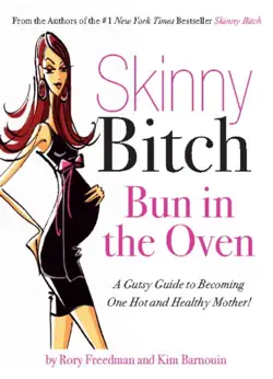 skinny bitch bun in the oven imagen de la portada del libro