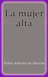 La mujer alta synopsis, comments