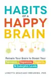 Habits of a Happy Brain synopsis, comments