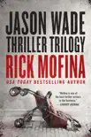 Jason Wade Thriller Trilogy synopsis, comments