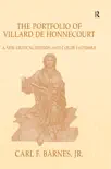 The Portfolio of Villard de Honnecourt synopsis, comments