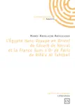 L'Égypte dans Voyage en Orient de Gérard de Nerval et la France dans L'Or de Paris de Rifà'a Al Tahtâwî sinopsis y comentarios
