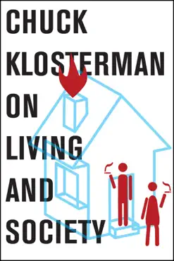 chuck klosterman on living and society book cover image