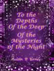 To the Depths of the Deep of the Mysteries of the Night synopsis, comments